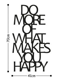 Do More Of What Makes You Happy Fali fém dekoráció 41x70  Fekete